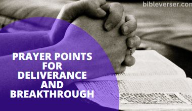 Prayer Points for Deliverance and Breakthrough (1)
