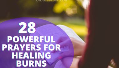 28 Powerful Prayers For Healing Burns