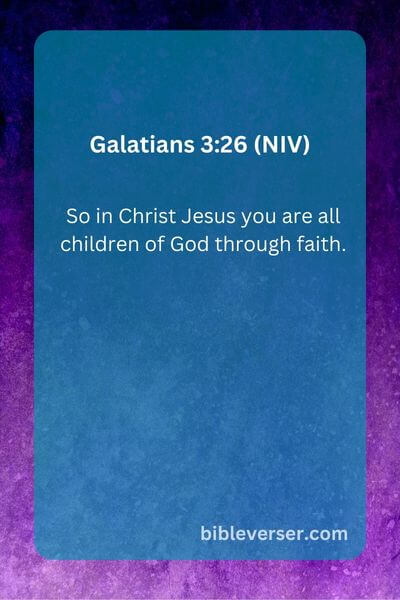 Galatians 3:26 (NIV)