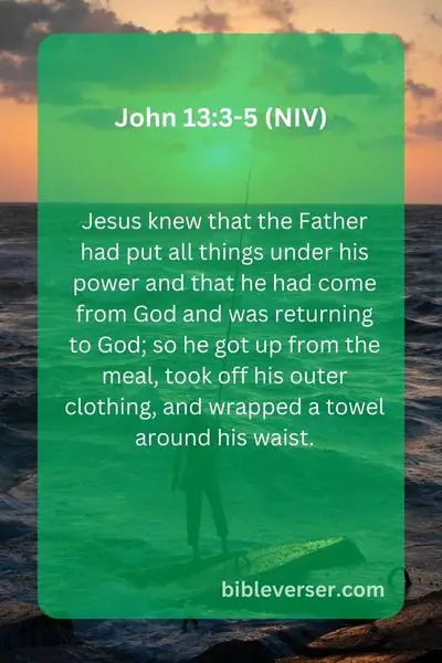John 13:3-5 (NIV)