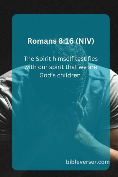 Romans 8:16 (NIV)