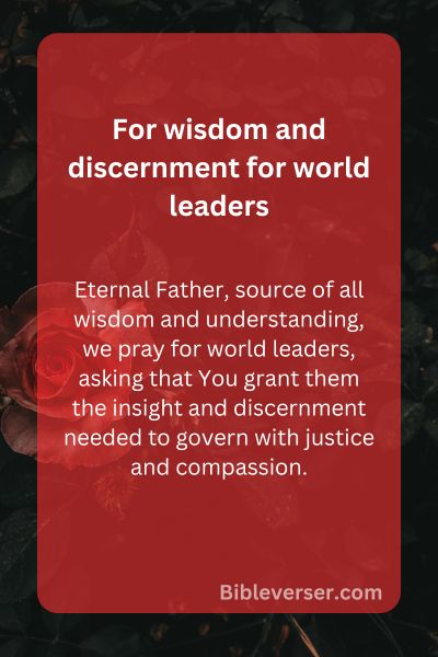 For wisdom and discernment for world leaders