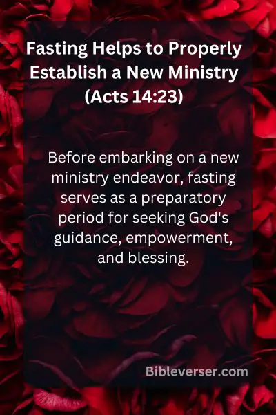 Fasting Helps to Properly Establish a New Ministry (Acts 14:23)