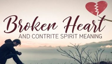 Broken Heart And Contrite Spirit Meaning