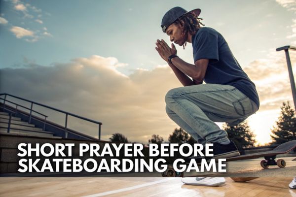 Short Prayer Before Skateboarding Game
